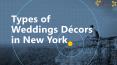 Types of Weddings Décors in New York PowerPoint PPT Presentation