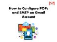 How to Configure POP3 and SMTP on Gmail Account? PowerPoint PPT Presentation