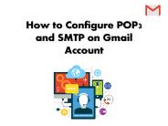 How to Configure POP3 and SMTP on Gmail Account?