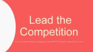 Lead the Competition