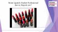 Moist lipstick market professional survey report 2017 PowerPoint PPT Presentation