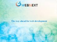 The way ahead for web development