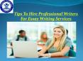 Tips to hire professional writers for Essay Writing Services PowerPoint PPT Presentation