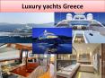 Luxury yachts greece PowerPoint PPT Presentation