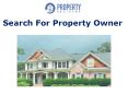 Search For Property Owner PowerPoint PPT Presentation