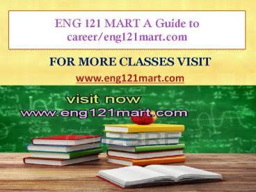 ENG 121 MART A Guide to career/eng121mart.com