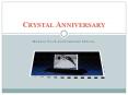 Crystal Anniversary - Making Your Anniversary Special PowerPoint PPT Presentation