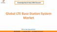 Global LTE Base Station System Market Growth PowerPoint PPT Presentation