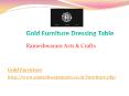 Gold Furniture Dressing Table PowerPoint PPT Presentation