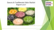 Sauces &amp; condiments sales market report 2017