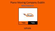 Piano Moving Company Dublin | Vipvan
