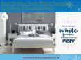 How To Care Your White Furniture And Keep It Looking New PowerPoint PPT Presentation