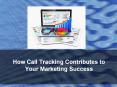 How Call Tracking Contributes to Your Marketing Success PowerPoint PPT Presentation
