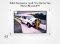 Global Automotive Crash Test Barrier Sales Market Report 2017 PowerPoint PPT Presentation