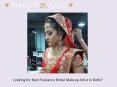 Looking for Best Freelance Bridal Makeup Artist in Delhi?