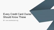 Every Credit Card Owner Should Know These