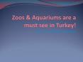 Zoos & Aquariums are a must see in Turkey! PowerPoint PPT Presentation