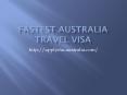 Fastest Australia Travel Visa PowerPoint PPT Presentation