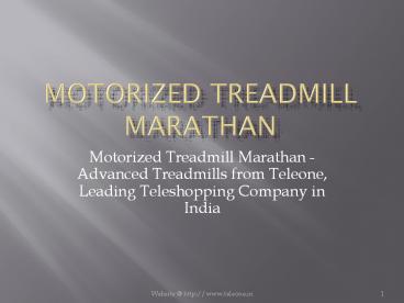 Motorized Treadmill Marathan - Advanced Treadmills by Teleone