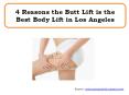 4 Reasons the Butt Lift is the Best Body Lift in Los Angeles PowerPoint PPT Presentation