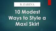 10 Modest Ways to Style a Maxi Skirt