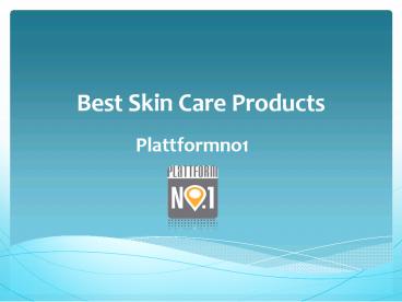 Best Skin Care Products