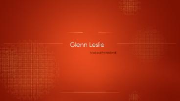 Glenn Leslie Medical Professional