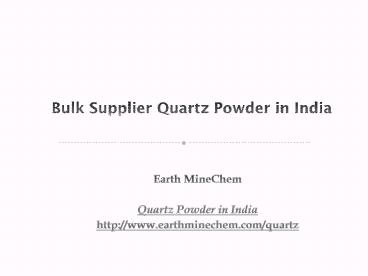 Bulk Supplier Quartz Powder in India