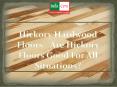 Hickory Hardwood Floors - Are Hickory Floors Good For All Situations? PowerPoint PPT Presentation
