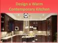 Design a Warm Contemporary Kitchen PowerPoint PPT Presentation