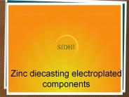 Zinc diecasting electroplated components