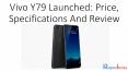 Vivo Y79 Launched: Price, Specifications And Review PowerPoint PPT Presentation