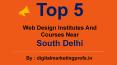 Top 5 Web Design Institutes And Courses Near  South Delhi | Digital Marketing Profs PowerPoint PPT Presentation