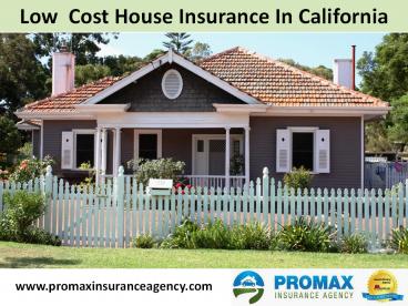 Low cost house insurance in california