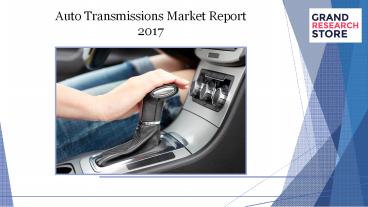 Auto transmissions market report 2017