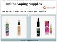 Best Online Vaping Supplies | Premium Vapor E-Cig PowerPoint PPT Presentation