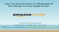 How Can You Get Access To Thousands Of Free eBooks On Your Kindle Device? PowerPoint PPT Presentation