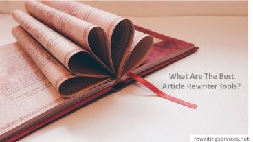 What Are the Best Article Rewriter Tools?