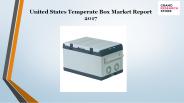 United states temperate box market report 2017