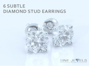 6 Subtle diamond stud earrings