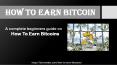 Know How To Earn Bitcoin PowerPoint PPT Presentation