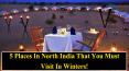 5 Places In North India That You Must Visit In Winters! PowerPoint PPT Presentation