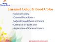 Caramel Color & Food Color PowerPoint PPT Presentation
