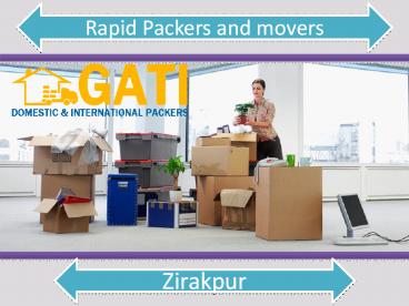 Rapid Packers and movers Zirakpur