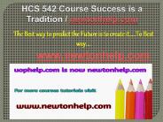 HCS 542 Course Success is a Tradition / newtonhelp.com