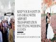 Keep Your Sanity in San Diego with Airport Transportation Shuttling Wedding Guests PowerPoint PPT Presentation