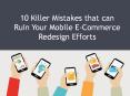 10 Killer Mistakes that can Ruin Your Mobile E-Commerce Redesign Efforts PowerPoint PPT Presentation