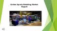 Online Sports Retailing Market Size, Status and Forecast 2022 PowerPoint PPT Presentation