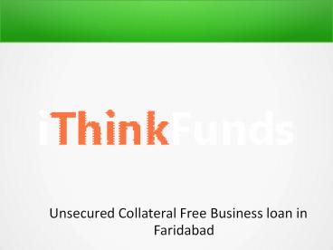 Unsecured Collateral Free Business loan in Faridabad (4)