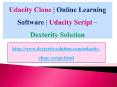 Udacity Clone, Online Learning Software, Udacity Script PowerPoint PPT Presentation